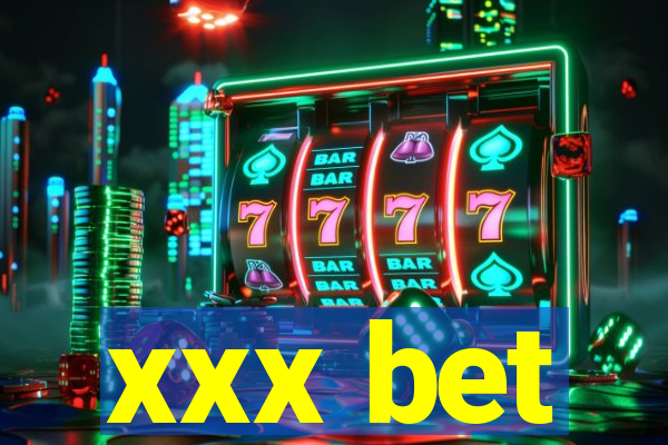 xxx bet